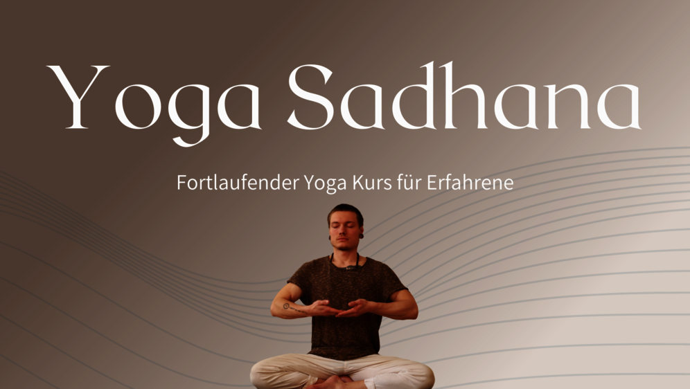 Yoga Sadhana Fordernder Kurs